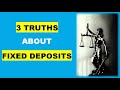 3 TRUTHS ABOUT FIXED DEPOSITS