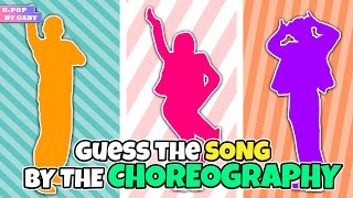 GUESS THE SONG BY THE CHOREOGRAPHY #5 | KPOP GAMES