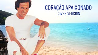 Coração Apaixonado (Julio Iglesias' Style ) - Cover [ 2022 ]