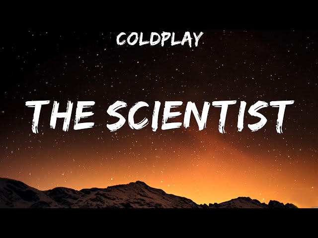 Coldplay - The Scientist (Lyrics) Coldplay class=