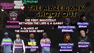 The Maze Bank Shoot Out with Chang Gang and the Los Santos PD | GTA RP NoPixel 4.0