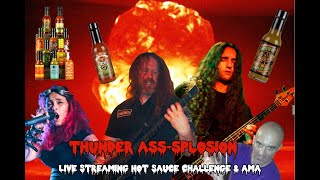 Thunder Ass-Splosion: Live Hot Sauce Challenge &amp; AMA (Facebook Live Version)