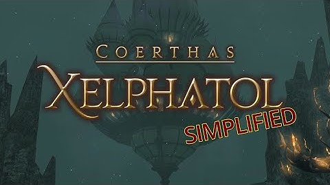 FFXIV Simplified - Xelphatol (Patch 6.3 Updated)