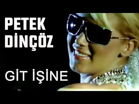 Petek Dinçöz - Git İşine