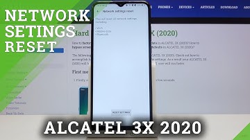 Network Configuration on ALCATEL 3X 2020 – Network Settings