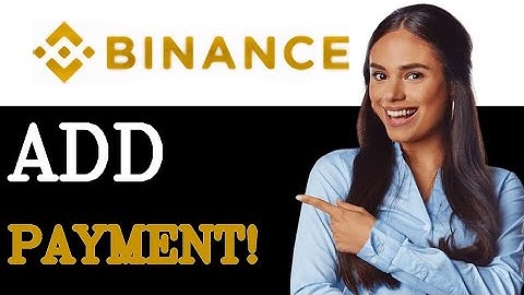 How To Add Payment Method On Binance (2025)