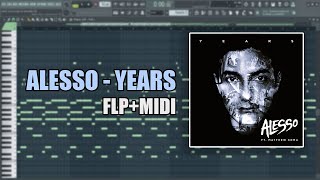 Alesso - Years (MIDI + FLP) (FL Studio Piano Tutorial / Cover)