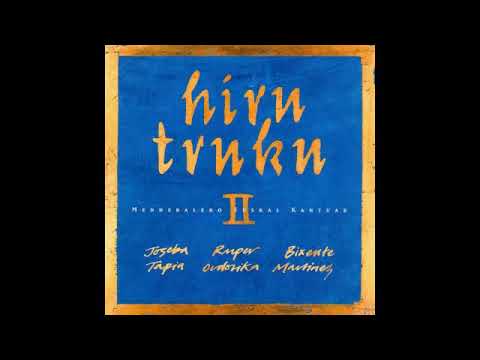 Hiru Truku - Juliana Arrixandiko - feat. Joseba Tapia, Ruper Ondorika, Bixente Martinez