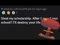 r/NuclearRevenge - Scholarship life revenge