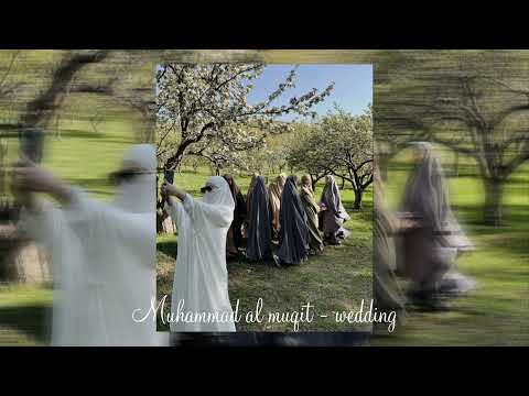 Muhammad al muqit - wedding (Sped Up)