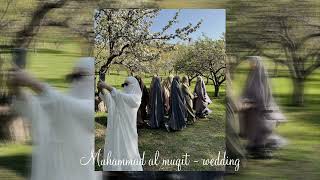 Muhammad al muqit - wedding (Sped Up)