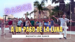 A un paso de la Luna ( Bachata ) ★ Baile en Línea ★ Line Dance ★ Ballo di Gruppo ★ Choreo