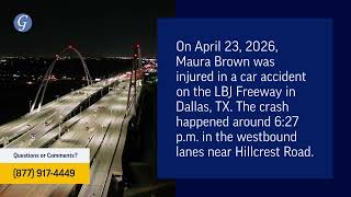 Maura Brown Injured in Car Accident on I-635 near Hillcrest Rd in Dallas