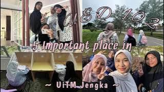 UED102 | STUDY SKILLS | 5 IMPORTANT PLACE IN UiTM JENGKA