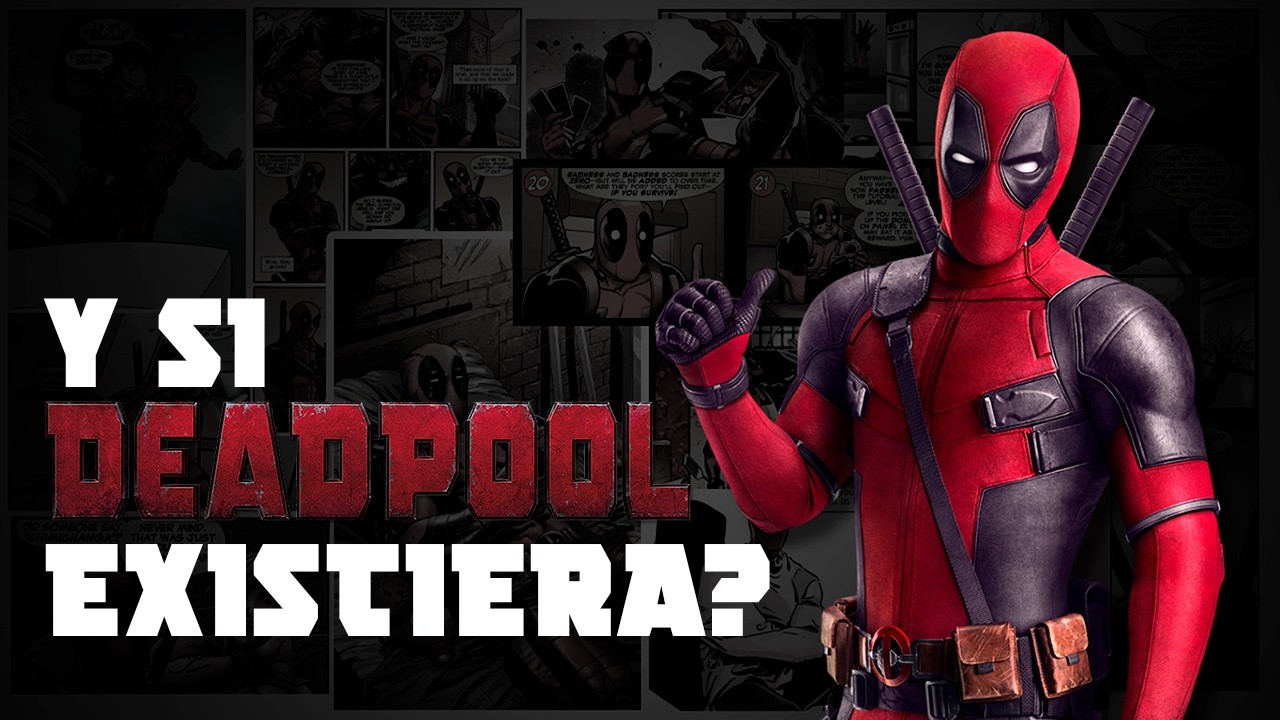 ESTO PASARIA si DEADPOOL fuera REAL - ESPECIAL 30K
