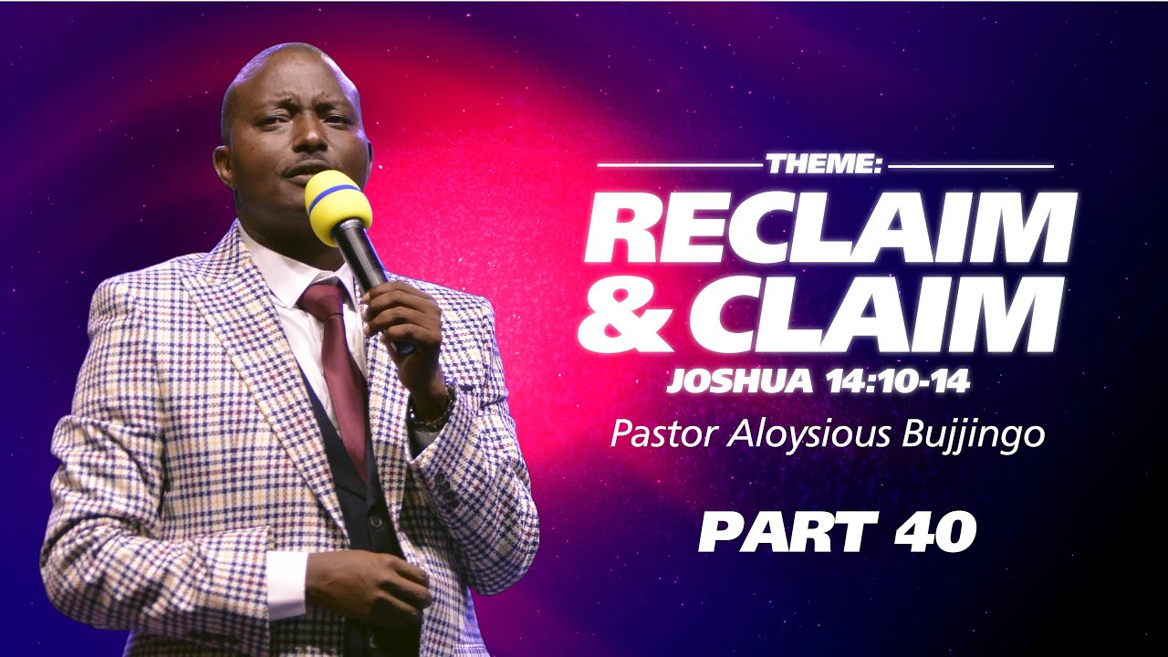 RECLAIM AND CLAIM - OVERNIGHT - 11TH OCT 2024 - PASTOR ALOYSIOUS BUJJINGO
