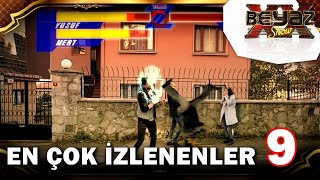 En Çok İzlenen Sahneler 9! - Beyaz Show