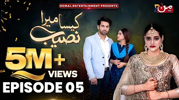 Kaisa Mera Naseeb | Episode 05 | Namrah Shahid - Yasir Alam | MUN TV Pakistan