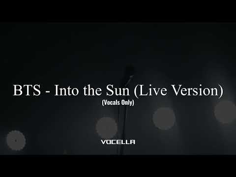 BTS - Into the Sun (Live Version) (Acapella/Vocals Only)
