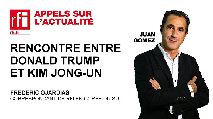 Rencontre entre Donald Trump et Kim Jong-un