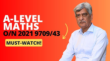 A-Level Maths - 9709/43 O/N 2021 Q#4-5 Solution | Ultimate Guide (Part 2)