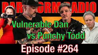 #264 - Vulnerable Dan vs Punchy Todd
