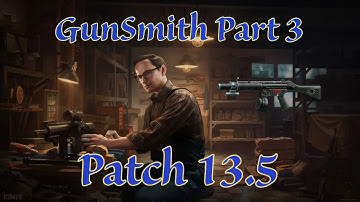 FAST Gunsmith part 3 | Patch 13.5