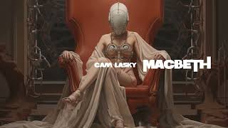Cam Lasky - Hog and Toast (Original Mix) | MACBETH Act.1 | GENESIS170