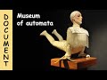 Documentary about automatons, androids or automata: museum of musical automata in York (England)