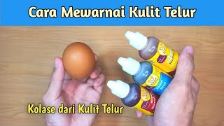 Cara mewarnai Kulit / Cangkang telur untuk kolase dengan Pewarna makanan - Kolase dari kulit telur