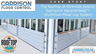 Case Study: Hammerhead™️ Aluminum Flood Log System | The Rooftop at Riverside - Bonita Springs, FL