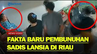 TERUNGKAP FAKTA Baru Pembunuhan Sadis Wanita Lansia di Pekanbaru, Menantu Diduga Terlibat