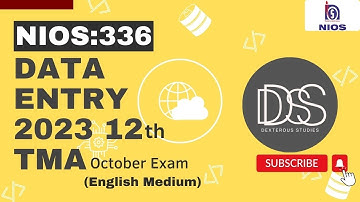 NIOS 12th DATA ENTRY SOLVED TMA| 2023 |October EXAM TMA|| SUBJECT CODE : 336 || SENIOR SECONDARY TMA