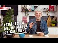 ¿Cuál es la mejor marca de ketchup? | EL COMIDISTA