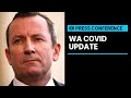 COMING UP: WA Premier Mark McGowan provides COVID-19 update | ABC News
