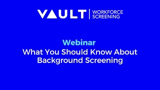 What You Need to Know About Background Screening