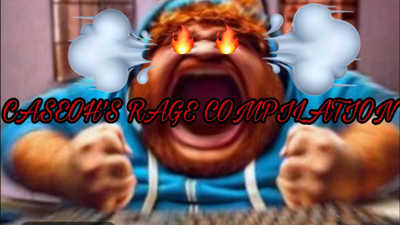 CaseOh’s Rage Compilation - YouTube