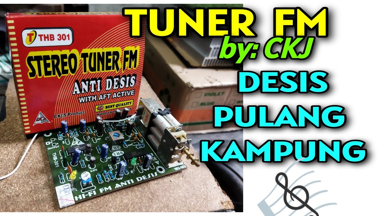 Tuner FM RADIO by: CKJ THB 301 Anti Desis