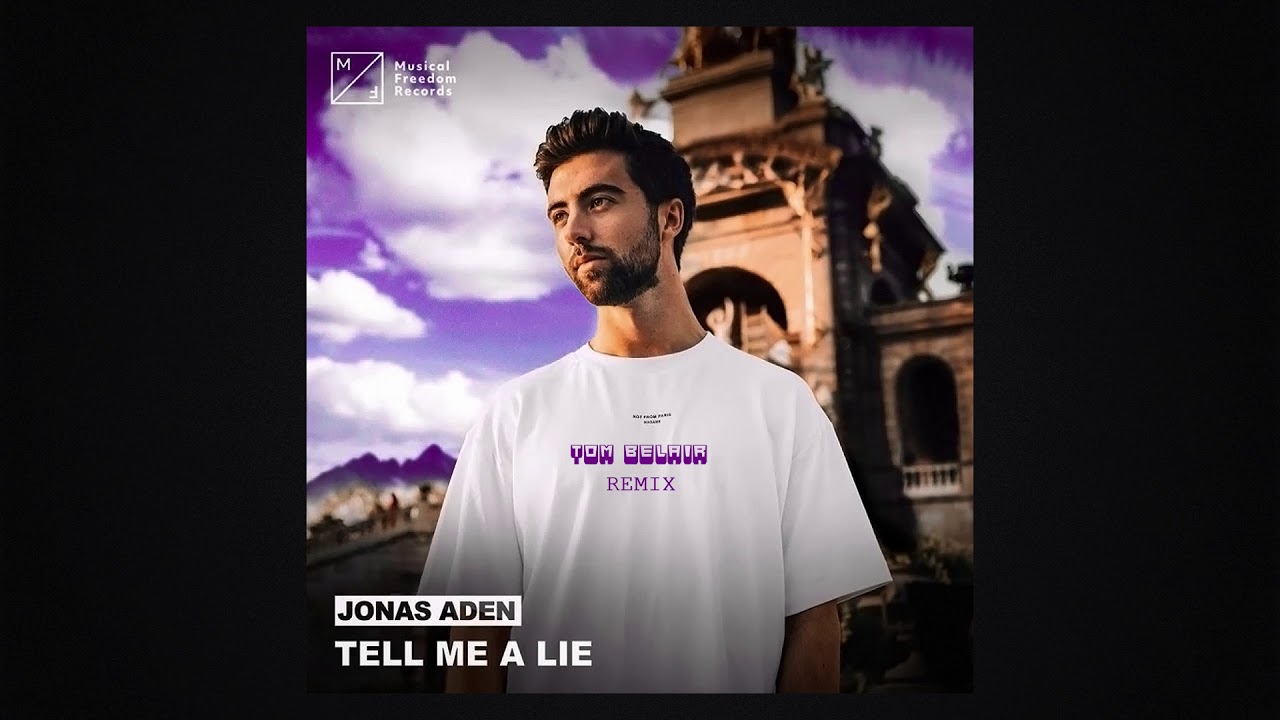 Jonas Aden Tell Me A Lie Remix