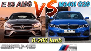 New Bmw M340I G20 Vs Mercedes E53 Amg 374 Hp Vs 457 Hp 0-100 0-200 Kmh