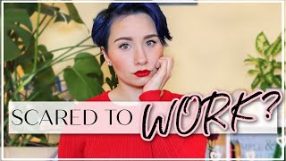 I'm SCARED of Working Full Time (Scared to Go to Work Anxiety? You're NOT Alone)