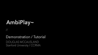 AmbiPlay~ // Demonstration and Tutorial