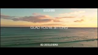 DJ SLOW - Glad you're settling - Ogi Castello - Slow Remix!!!