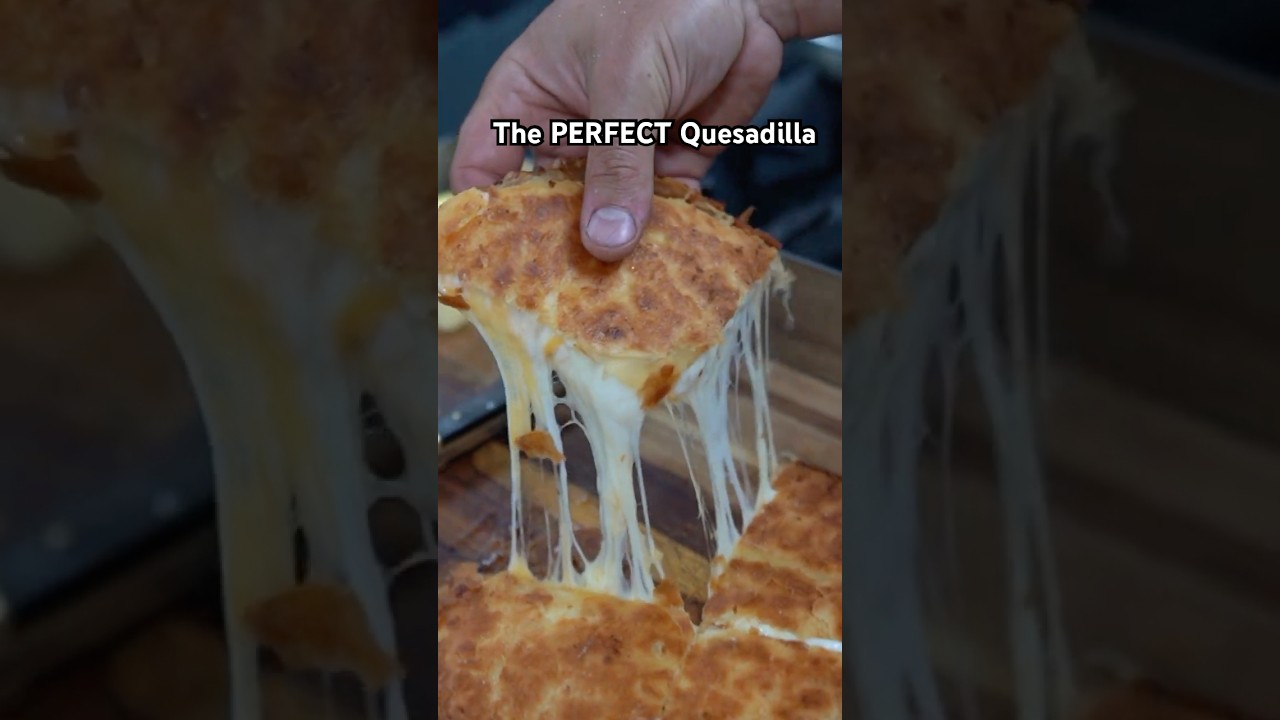 The RIGHT Way To Make Quesadillas 