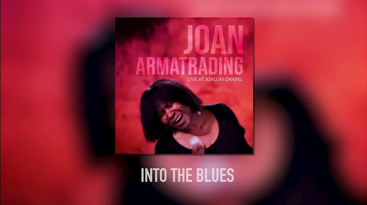 Joan Armatrading - Into The Blues (Live at Asylum ...