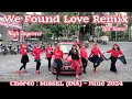 WE FOUND LOVE REMIX || Choreo: MissEL (INA)-June 2024|| High Improver|| Demo by BDR47 Borobudur INA