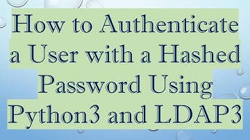 How to Authenticate a User with a Hashed Password Using Python3 and LDAP3