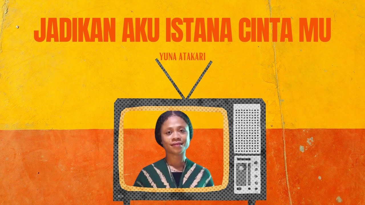 YUNA ATAKARI | Jadikan Aku Istana Cinta MU | Cover |