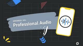 Record Audio Like the Pros #OpenReel101 #OpenReelCapture