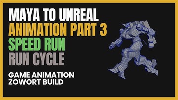 Zowort Build: maya to Unreal part 3 Animation - Run cycle